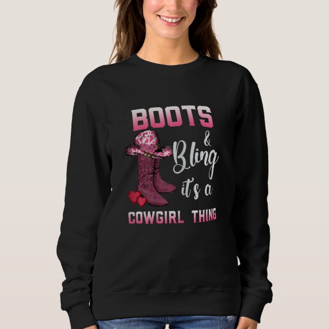 Moletom Womens Boots & Bling It s A Cowgirl Thing Western  (Frente)