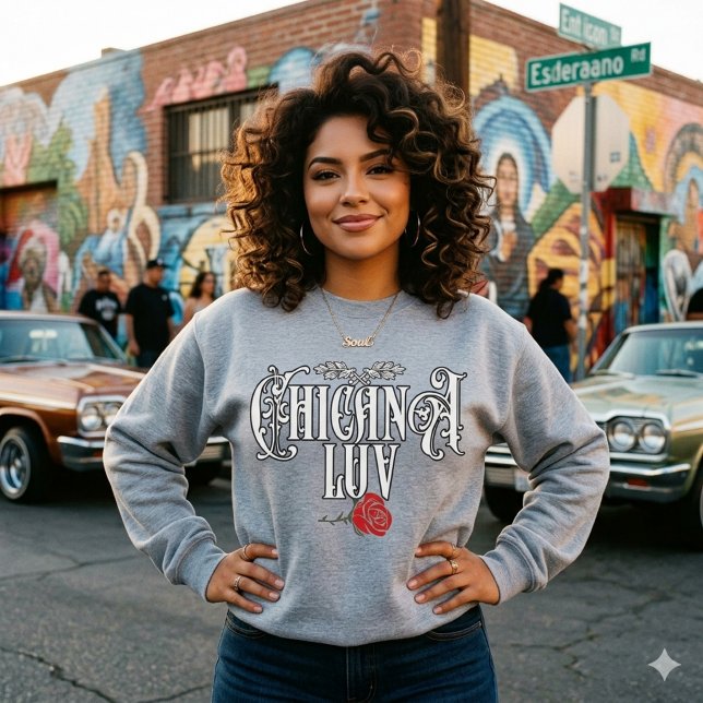 Moletom Womens Chicana Love (Chicana Love Sweatshirt | Latina Pride Streetwear)
