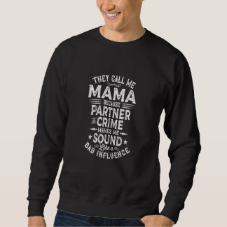 Moletom Womens Distressed Women They Call Me Mama Partner 