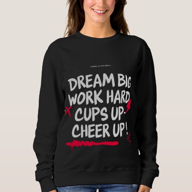 MOLETOM WOMEN'S DREAM BIG CHEER UP SWEATSHIRT  (Frente)