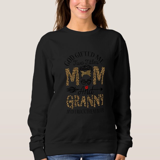 Moletom Womens God  ed Me Two Titles Mom And Granny And I  (Frente)