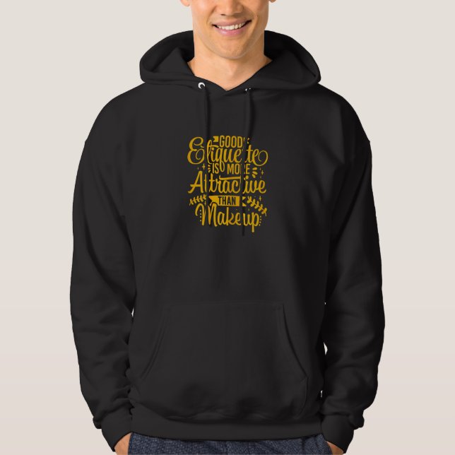 Moletom Womens Good Etiquette    Life Slogans & Quotes  La (Frente)