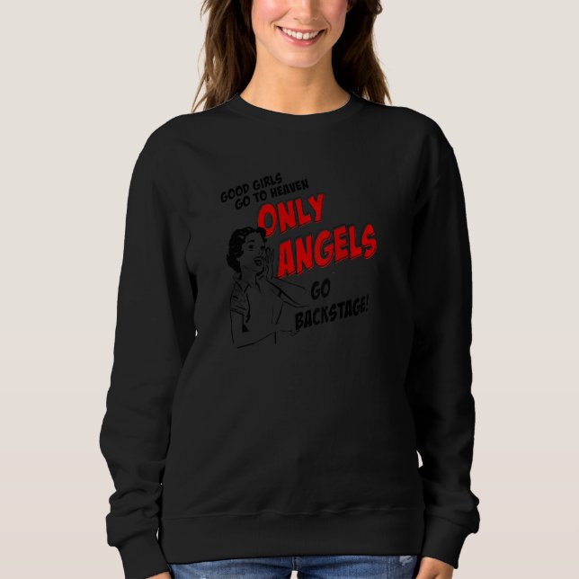 Moletom Womens Good Girl Go To Heaven Only Angels Go Backs (Frente)
