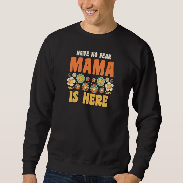 Moletom Womens have no fear mama is here Grandma   (Frente)