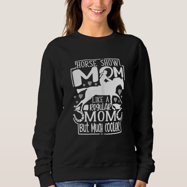 Moletom Womens Horse Show Mom Equestrian Horseback Riding  (Frente)