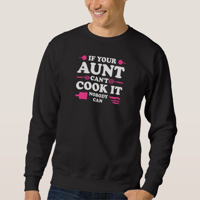 Moletom Womens If your Aunt can't cook it Nobody can Aunt (Frente)