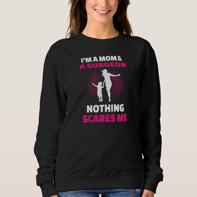 Moletom Womens I'm A Mom & A Surgeon Nothing Scares Me (Frente)