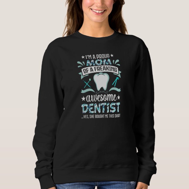 Moletom Womens I'm A Proud Mom of Freaking Awesome Dentist (Frente)