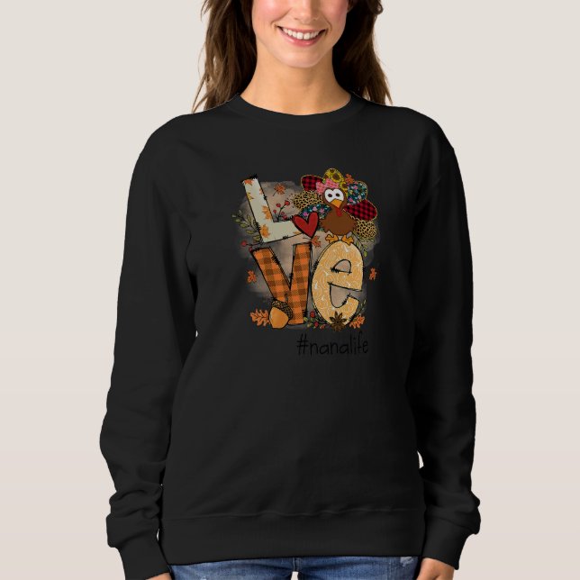 Moletom Womens Love Turkey Nana Life Thanksgiving Fall Wom (Frente)