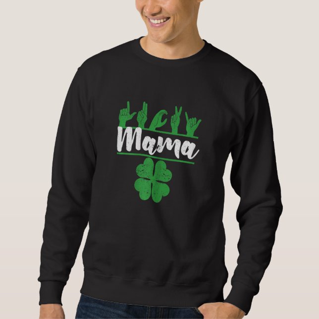 Moletom Womens Lucky Mama Irish St Patricks Day Sign Langu (Frente)