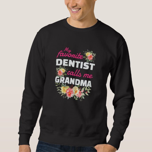 Moletom Womens My Favorite Dentist Calls Me Grandma Grandc (Frente)