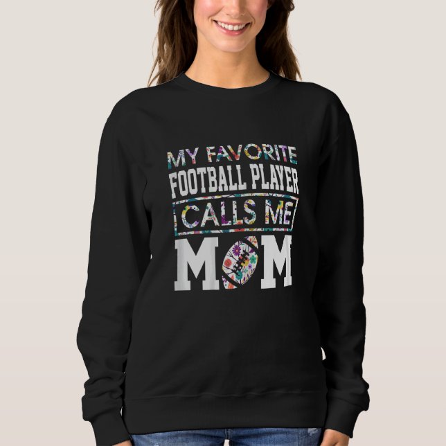 Moletom Womens My Favorite Football Player Calls Me Mom Fl (Frente)