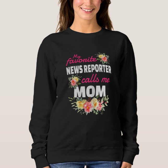 Moletom Womens My Favorite News Reporter Calls Me Mom (Frente)