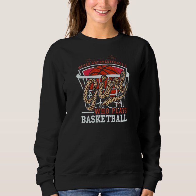 Moletom Womens Never Underestimate A Girl Who Plays Basket (Frente)