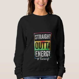 Moletom Womens Paraprofessional Straight Outta Energy Teac