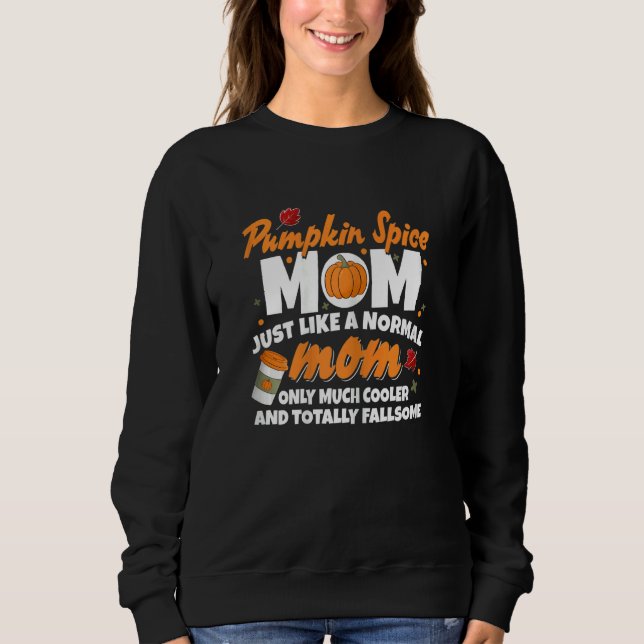 Moletom Womens Pumpkin Spice Mom  Mother Pumpkin Spice Lat (Frente)