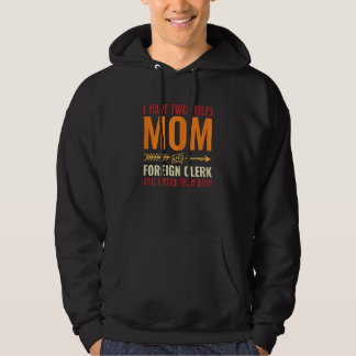 Moletom Womens Retro I Have 2 Titles Mom And Foreign Clerk
