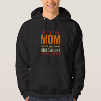 Moletom Womens Retro I Have 2 Titles Mom And Histologist