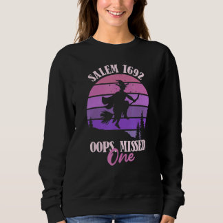 Moletom Womens Salem 1692 Oops You Missed One Witch  Hallo