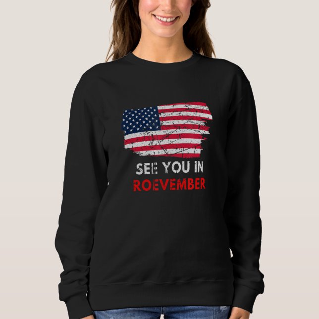 Moletom Women's See You In Roevember Pro Roe American Flag (Frente)