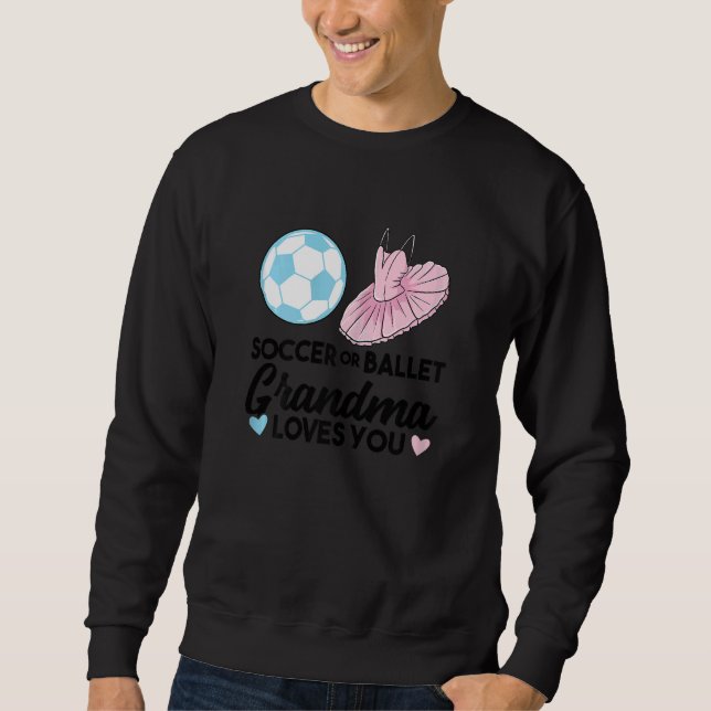 Moletom Womens soccer or ballet Grandma loves you Grandmot (Frente)