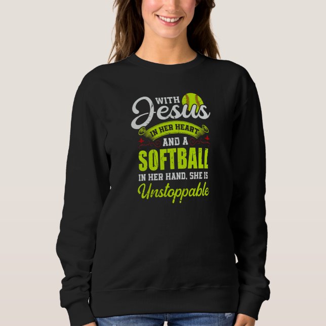 Moletom Womens Softball With Jesus And A Softball She Is U (Frente)