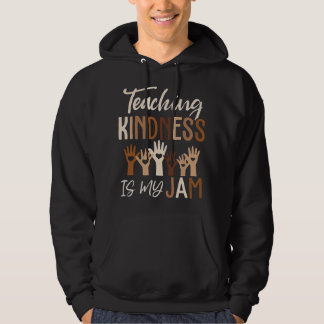 Moletom Womens Teaching Kindness Is My Jam, Diversity, Tea