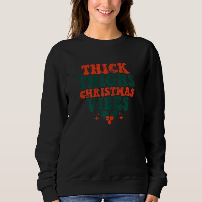 Moletom Womens Thick Thighs Christmas Vibes Season   xmas  (Frente)