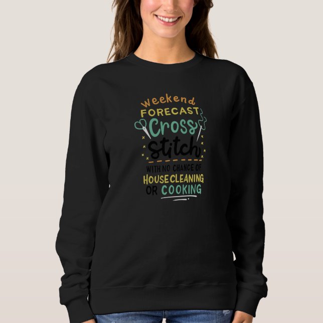 Moletom Womens Weekend Forecast Cross Stitch   (Frente)