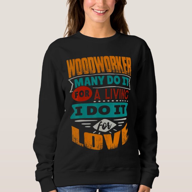 Moletom Woodworker Cote Eu Sou Echocardiógrafo Pelo Amor (Frente)