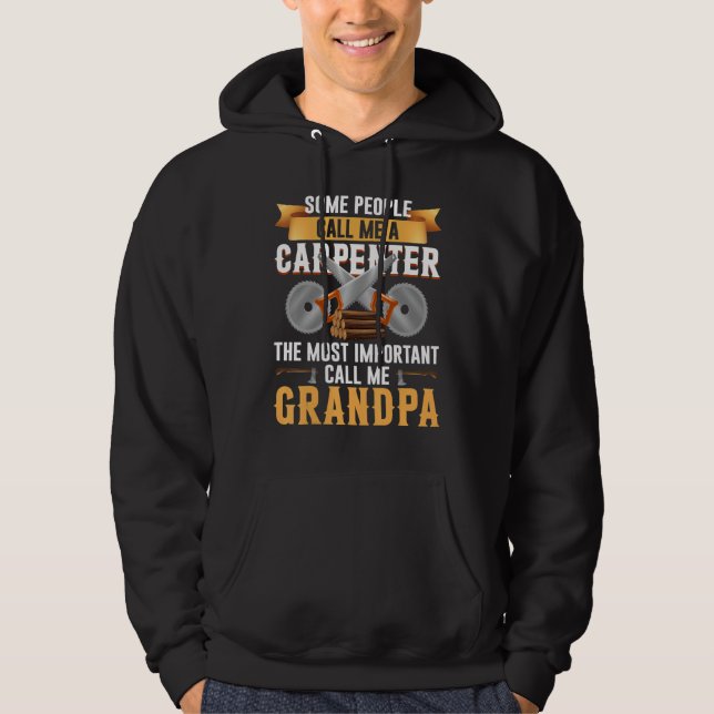 Moletom Woodworking Carpenter Most Important Call Me Grand (Frente)