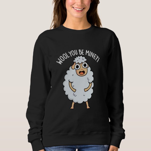 Moletom Wool, Você É Minha Engraçada Ovelha. (Frente)