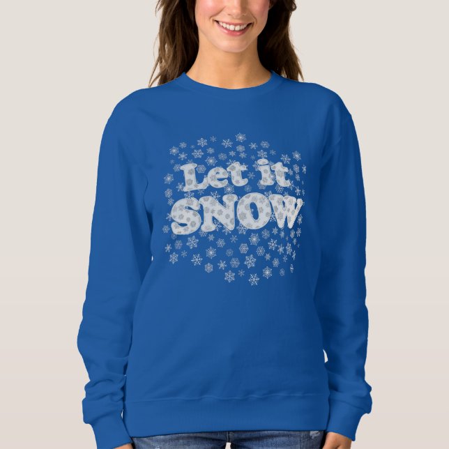 Moletom Word Art - Deixe-o nevar com fundo de neve (Frente)