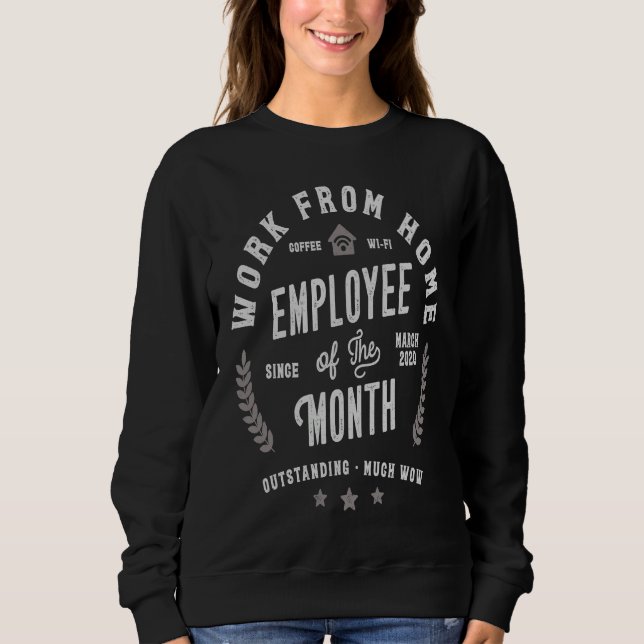 Moletom Work From Home Employee Of The Month Since March 2 (Frente)