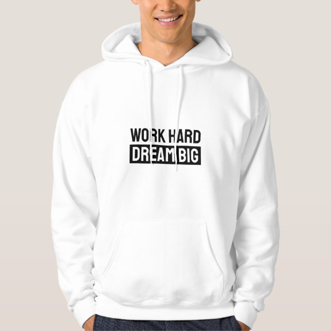 Moletom Work Hard Dream Big Hoodie (Frente)