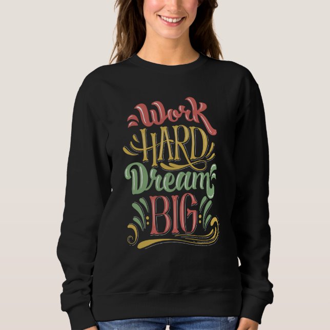 Moletom Work Hard Outfit Inspirational Motivational Quotes (Frente)