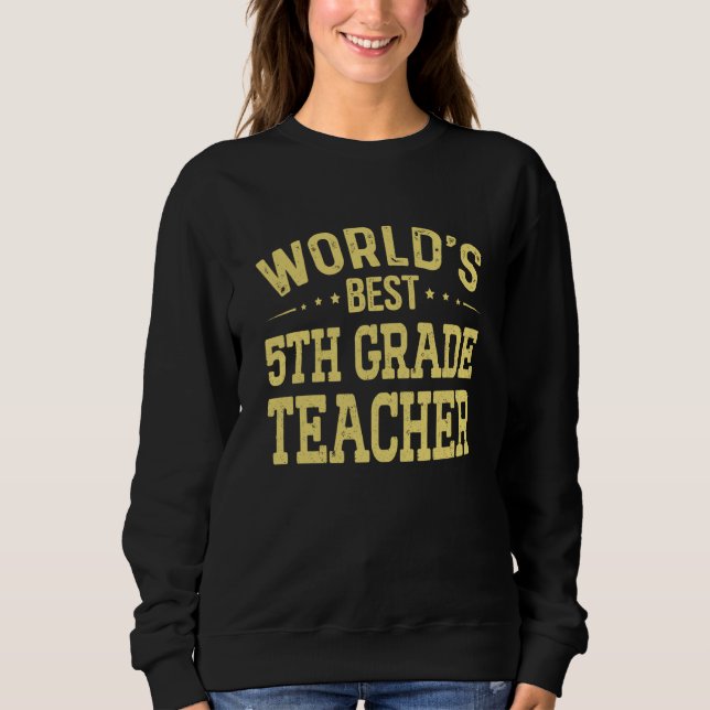 Moletom World's Best 5th Grade Teacher Job Title 5th Grade (Frente)