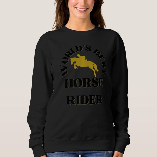 Moletom World's Best Horse Rider Horse Riders (Frente)