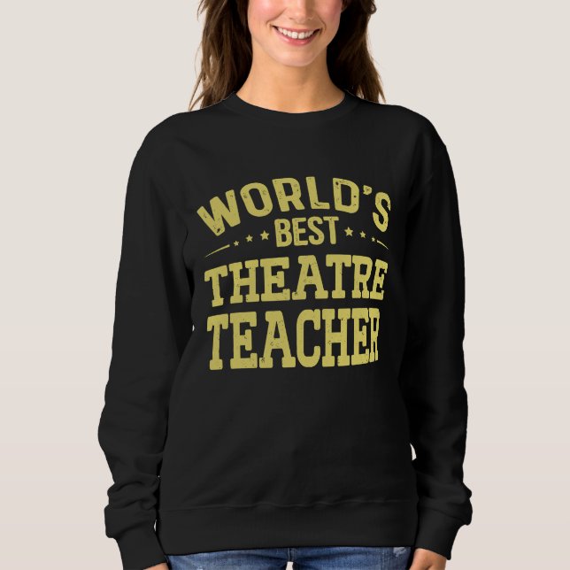 Moletom World's Best Theatre Teacher Job Title  Theatre Te (Frente)