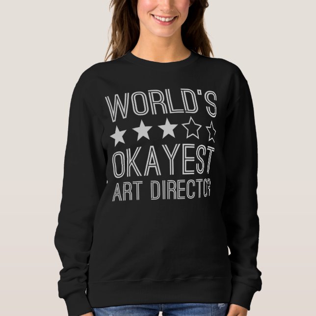 Moletom Worlds Okayest Art Director  Art Director 1 (Frente)