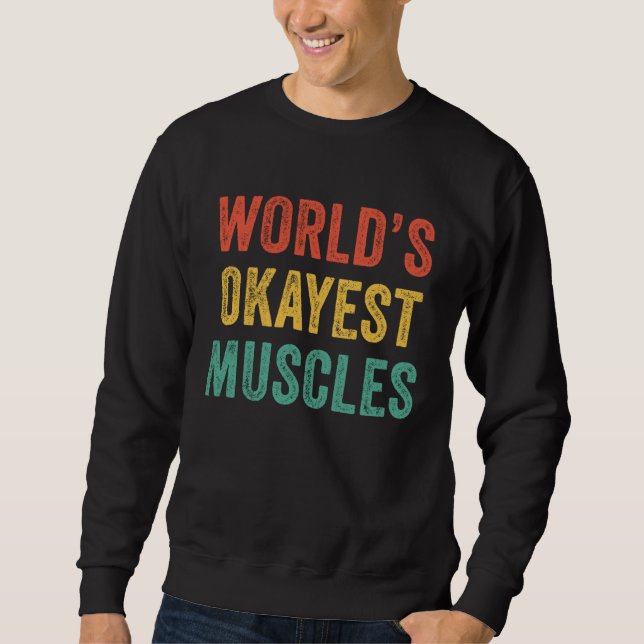 Moletom World's Okayest Muscles Gym Father's Day Dad Vinta (Frente)
