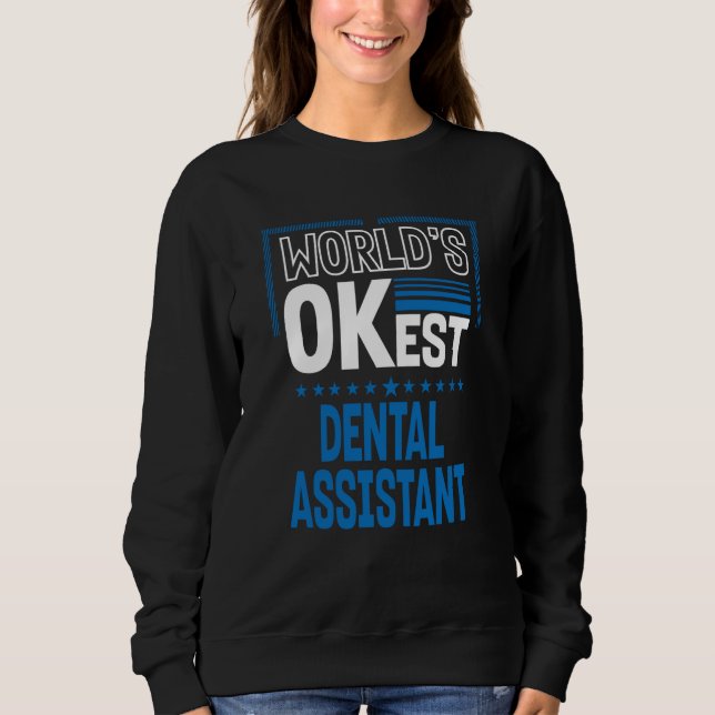 Moletom Worlds OKest Dental Assistant Dental Hygienist Hum (Frente)
