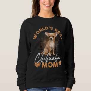 Moletom Worldu2019s Melhor Chihuahua Mãe Cão Engraçado Mul