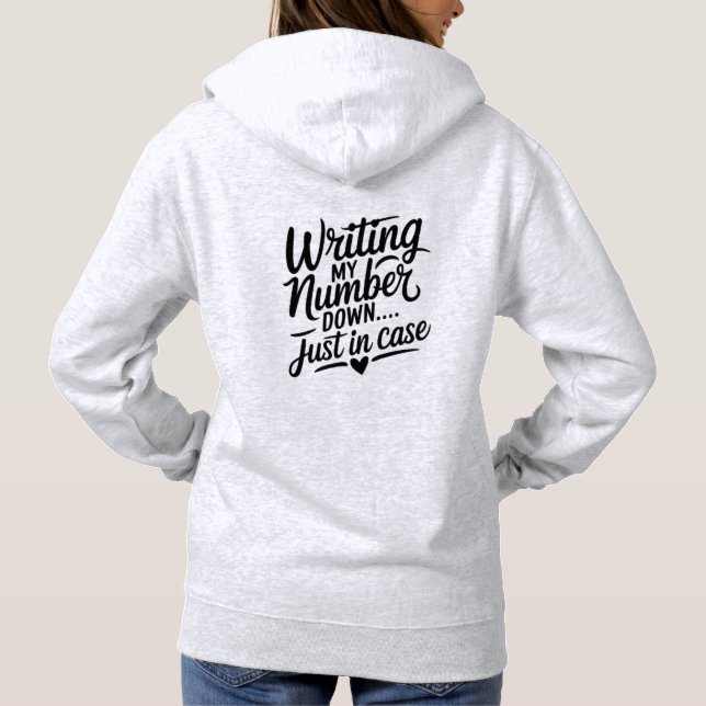 Moletom Writing My Number Down Just in Case | Cute Flirty  (Verso)