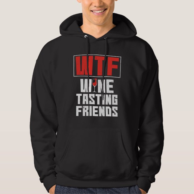 Moletom Wtf Vinho Provando Amigos Bebendo Vinho (Frente)