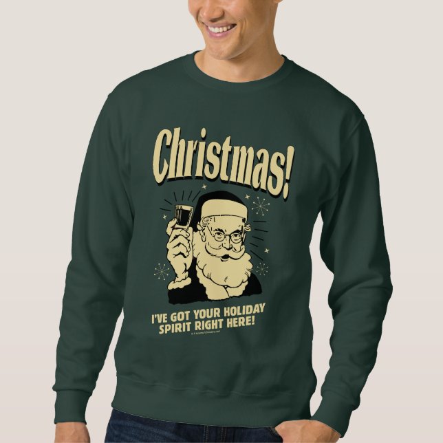 Moletom Xmas: Eu tenho seu espírito de Natal bem aqui (Frente)