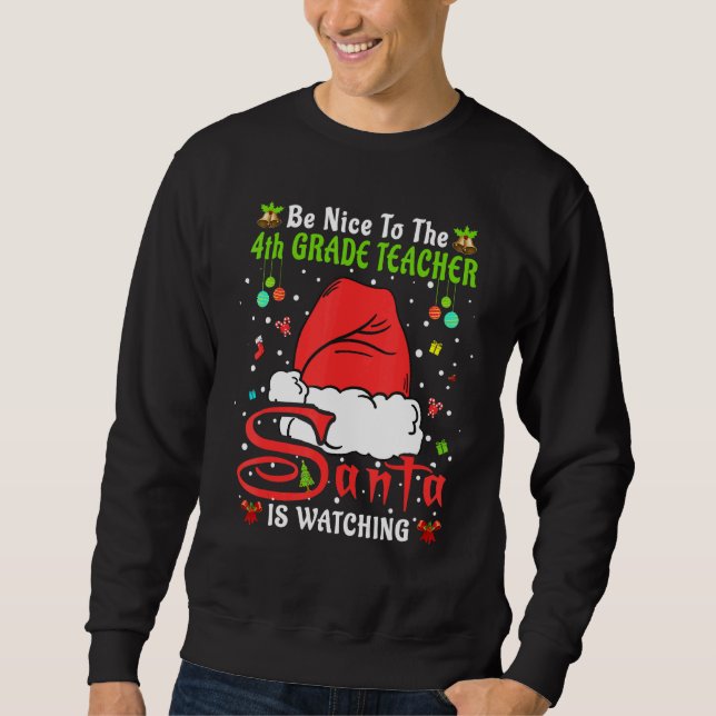Moletom Xmas Pajamas Be Nice To The 4th Grade Teacher Chri (Frente)