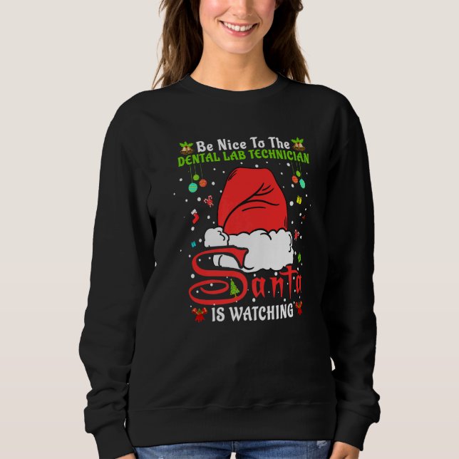 Moletom Xmas Pajamas Be Nice To The Dental Lab Technician  (Frente)