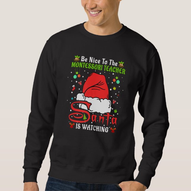 Moletom Xmas Pajamas Be Nice To The Montessori Teacher Chr (Frente)