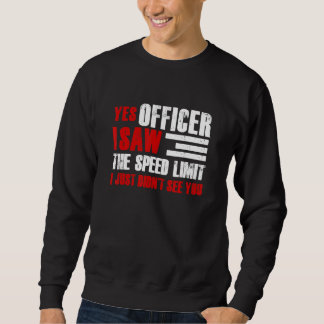 Moletom Yes Officer I Saw The Speed Limit Car Enthusiast R